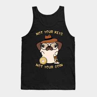 not your keys not your coin pug Tank Top